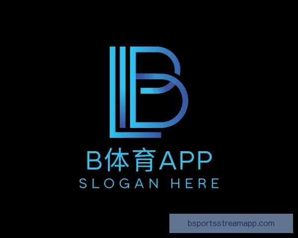 开启B体育APP